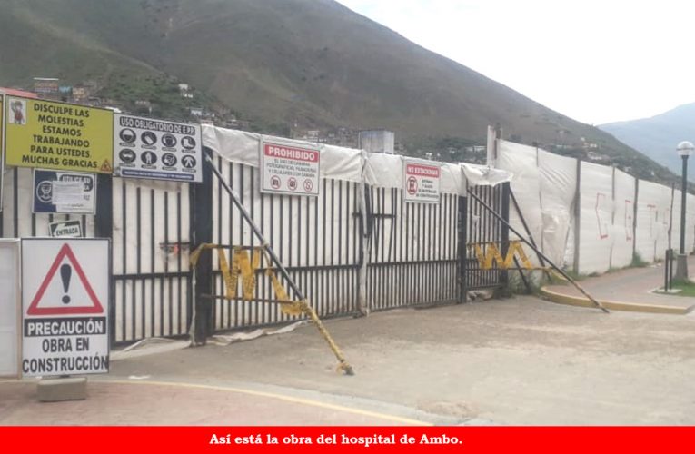 Obras de hospital y de agua potable de Huancahuasi paralizadas en Ambo