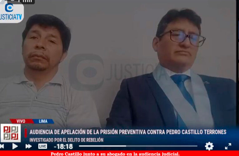 Confirman prisión preventiva  para Pedro Castillo