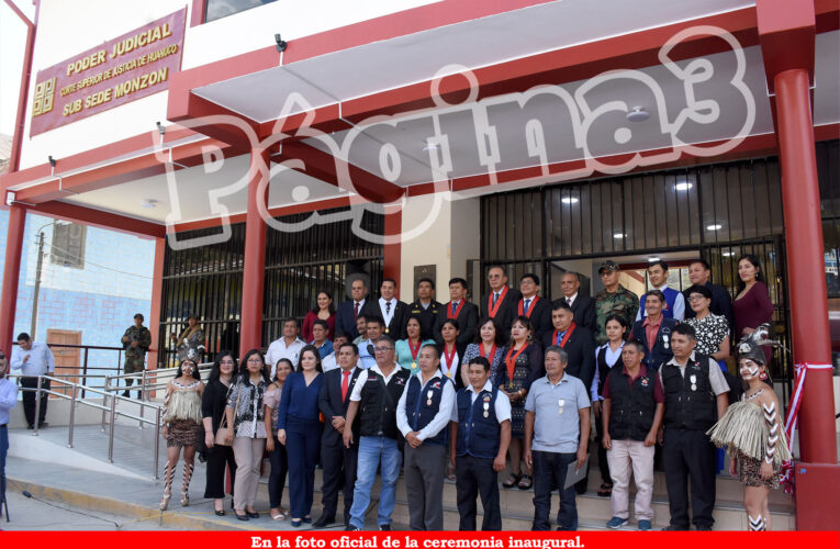 Corte de Justicia de Huánuco inaugura dos juzgados en Monzón
