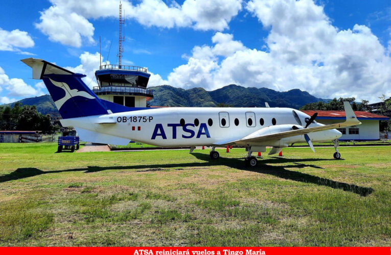 ATSA reiniciará  vuelos a Tingo María